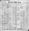 Liverpool Daily Post Monday 24 June 1889 Page 1