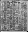 Liverpool Daily Post Monday 05 August 1889 Page 1