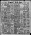 Liverpool Daily Post Saturday 17 August 1889 Page 1