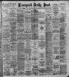 Liverpool Daily Post Saturday 07 September 1889 Page 1