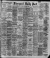 Liverpool Daily Post Tuesday 17 September 1889 Page 1