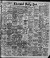Liverpool Daily Post Thursday 19 September 1889 Page 1