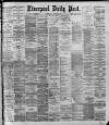 Liverpool Daily Post Wednesday 02 October 1889 Page 1