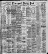 Liverpool Daily Post Wednesday 06 November 1889 Page 1