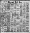 Liverpool Daily Post Friday 22 November 1889 Page 1