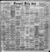Liverpool Daily Post Wednesday 11 December 1889 Page 1