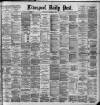 Liverpool Daily Post Thursday 12 December 1889 Page 1