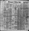 Liverpool Daily Post Saturday 15 February 1890 Page 1