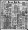 Liverpool Daily Post Thursday 20 March 1890 Page 1