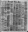 Liverpool Daily Post Friday 18 April 1890 Page 1