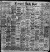 Liverpool Daily Post Friday 16 May 1890 Page 1