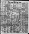 Liverpool Daily Post Saturday 20 September 1890 Page 1