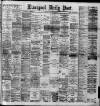Liverpool Daily Post Friday 03 October 1890 Page 1