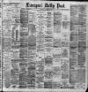 Liverpool Daily Post Wednesday 29 October 1890 Page 1