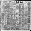 Liverpool Daily Post Saturday 01 November 1890 Page 1