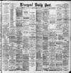 Liverpool Daily Post Friday 19 December 1890 Page 1