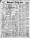 Liverpool Daily Post Friday 02 January 1891 Page 1