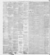 Liverpool Daily Post Saturday 28 February 1891 Page 4