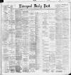 Liverpool Daily Post Tuesday 10 March 1891 Page 1