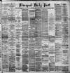 Liverpool Daily Post Wednesday 08 April 1891 Page 1