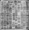 Liverpool Daily Post Thursday 30 April 1891 Page 1