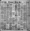 Liverpool Daily Post Saturday 18 July 1891 Page 1