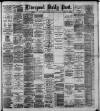 Liverpool Daily Post Friday 14 August 1891 Page 1
