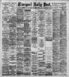 Liverpool Daily Post Monday 07 September 1891 Page 1