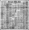 Liverpool Daily Post Thursday 05 November 1891 Page 1