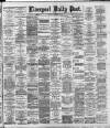 Liverpool Daily Post Tuesday 08 December 1891 Page 1