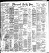 Liverpool Daily Post Thursday 27 October 1892 Page 1