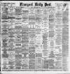 Liverpool Daily Post Monday 13 February 1893 Page 1
