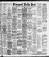 Liverpool Daily Post Wednesday 15 March 1893 Page 1