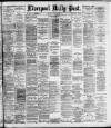 Liverpool Daily Post Tuesday 11 April 1893 Page 1