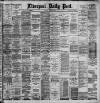 Liverpool Daily Post Saturday 22 April 1893 Page 1