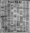 Liverpool Daily Post Wednesday 03 May 1893 Page 1