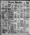 Liverpool Daily Post Wednesday 10 May 1893 Page 1