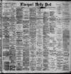 Liverpool Daily Post Saturday 13 May 1893 Page 1