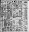 Liverpool Daily Post Wednesday 21 June 1893 Page 1