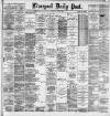 Liverpool Daily Post Thursday 06 July 1893 Page 1