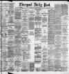 Liverpool Daily Post Wednesday 06 September 1893 Page 1