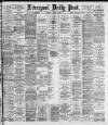 Liverpool Daily Post Tuesday 03 October 1893 Page 1