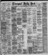 Liverpool Daily Post Friday 20 October 1893 Page 1