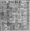 Liverpool Daily Post Friday 10 November 1893 Page 1