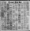 Liverpool Daily Post Monday 20 November 1893 Page 1
