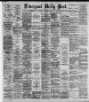 Liverpool Daily Post Tuesday 21 November 1893 Page 1