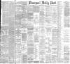 Liverpool Daily Post Friday 20 July 1894 Page 1