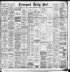 Liverpool Daily Post Monday 14 January 1895 Page 1