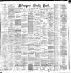 Liverpool Daily Post Friday 08 March 1895 Page 1