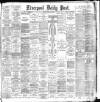 Liverpool Daily Post Monday 18 March 1895 Page 1